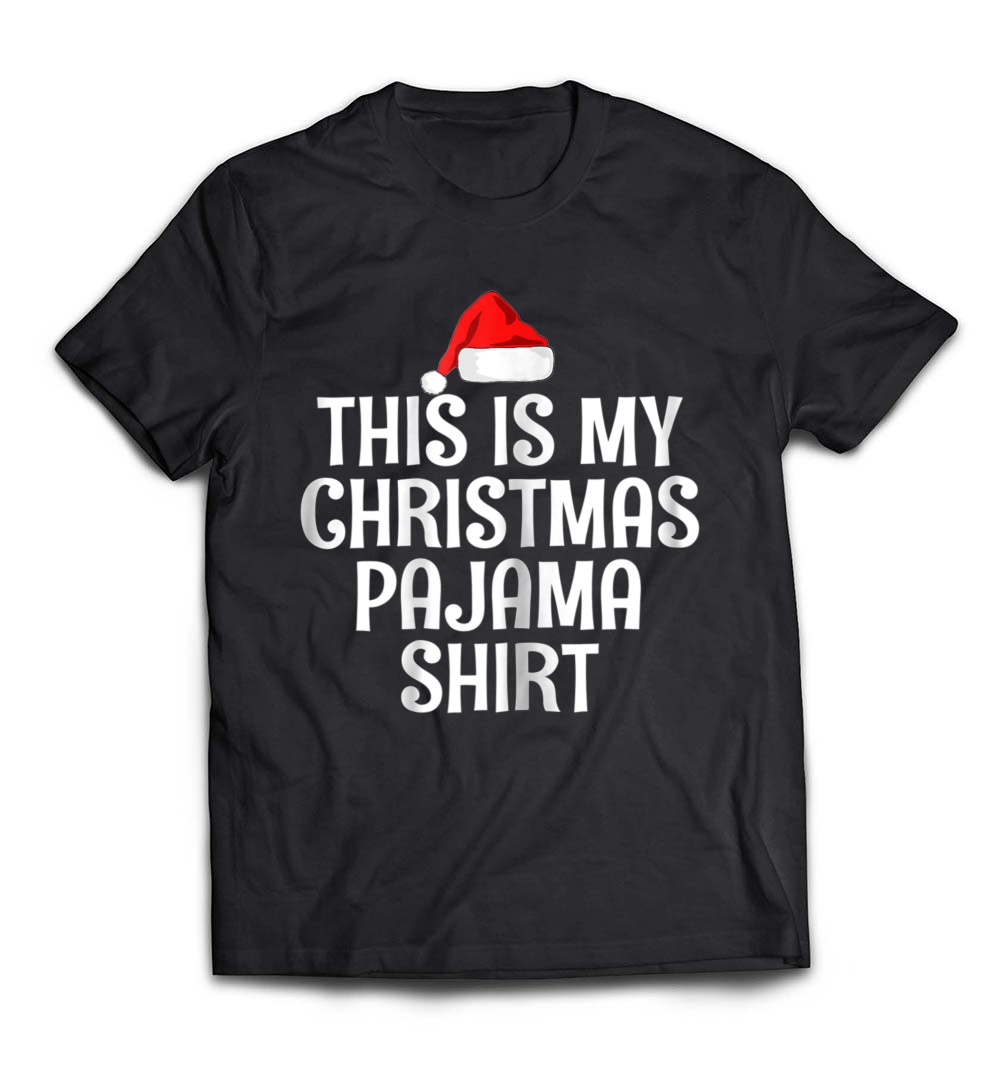 “This Is My Christmas Pajama Shirt” – A Fun and